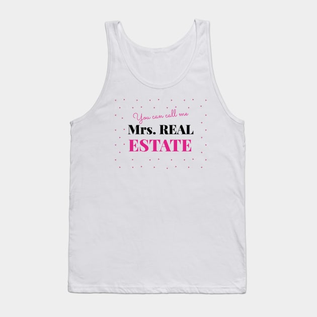 You can call me Mrs Real Estate Tank Top by The Favorita